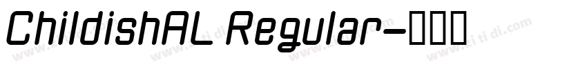 ChildishAL Regular字体转换
